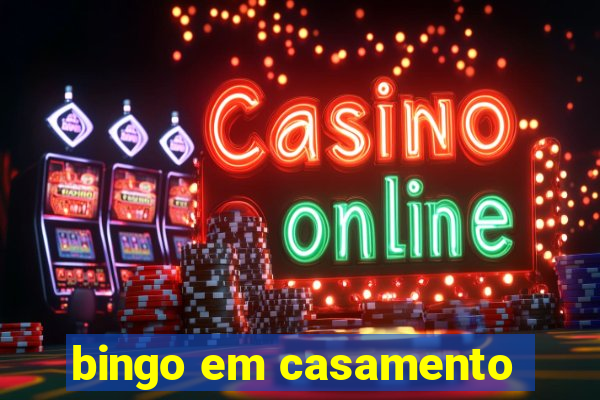 bingo em casamento